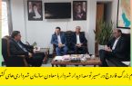 گام بزرگ فاروج در مسیر توسعه؛ دیدار شهردار با معاون سازمان شهرداری‌های کشور